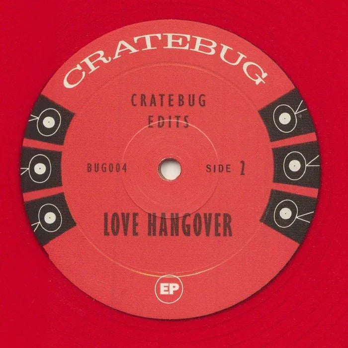 Red vinyl record labeled Cratebug Edits, Love Hangover, side 2, featuring EP details.