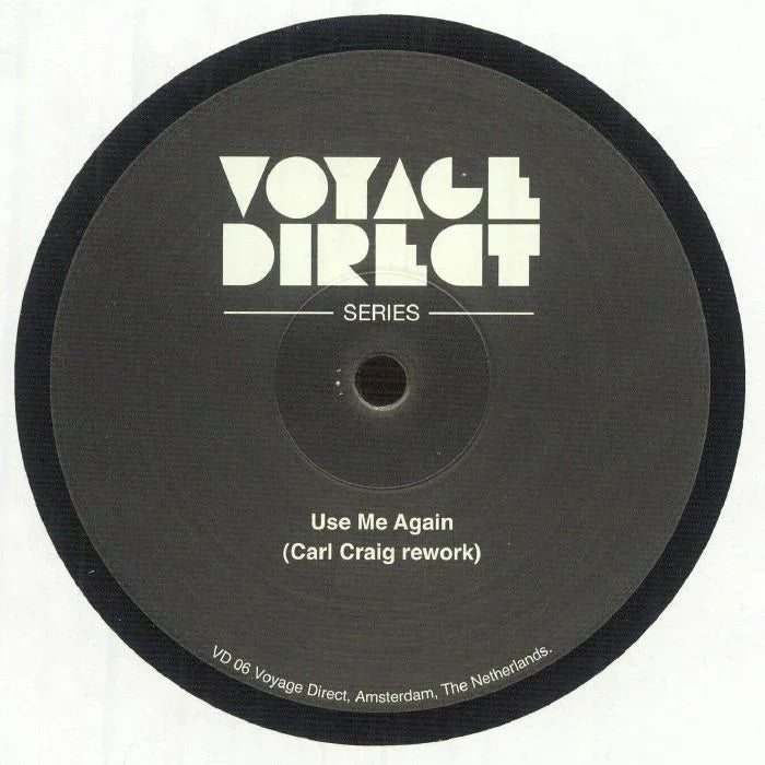 Voyage Direct Series vinyl record label for 'Use Me Again (Carl Craig rework)', black disc