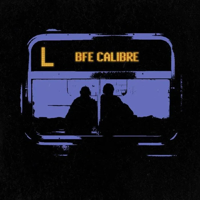 Stylized album cover with two silhouetted figures on a subway, digital display reads 'BFE CALIBRE L'.