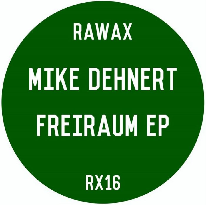 Mike Dehnert - Freiraum EP (12")
