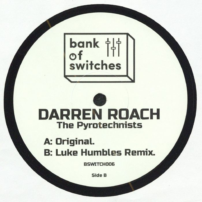 Darren Roach - The Pyrotechnists (BSWITCH 006)
