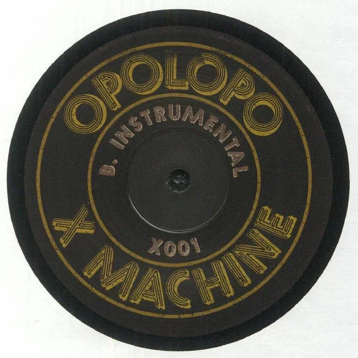 Opolopo Machine B. Instrumental X001 black vinyl record with gold label text