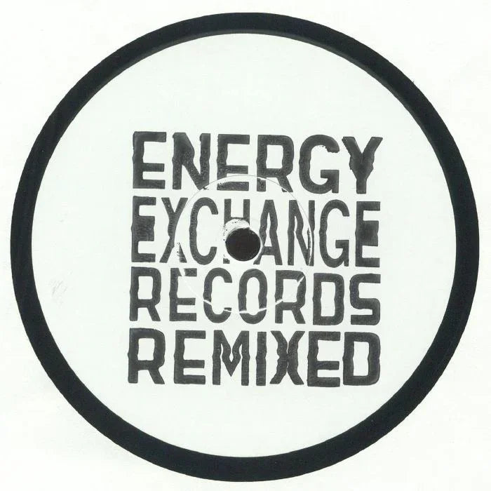 Vinyl record with bold text label reading 'Energy Exchange Records Remixed'