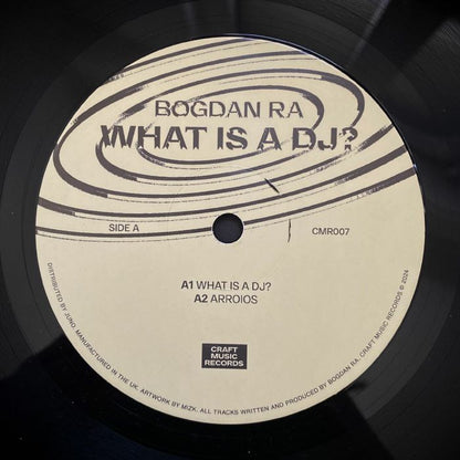 BOGDAN RA - What Is A DJ? (EP)