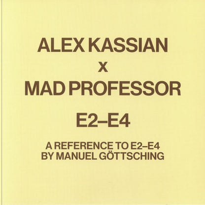 ALEX KASSIAN / MAD PROFESSOR - A Reference To E2-E4 By Manuel Gottsching (12")