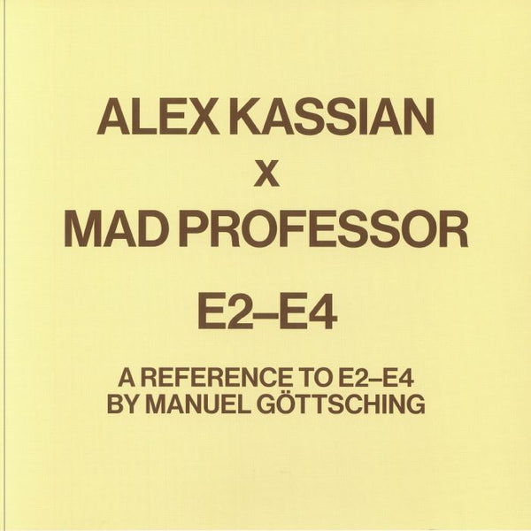ALEX KASSIAN / MAD PROFESSOR - A Reference To E2-E4 By Manuel Gottsching (12")