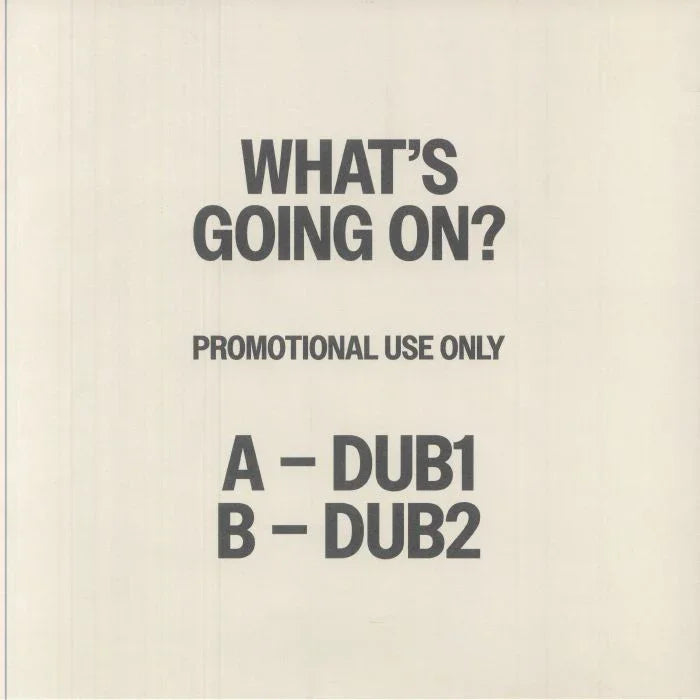 Record cover with black text: What's Going On? Promotional use only, A – Dub1, B – Dub2