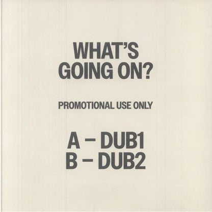 Record cover with black text: What's Going On? Promotional use only, A – Dub1, B – Dub2