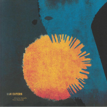 Alberto Novello & Rob Mazurek Sun Eaters Vinyl LP Hive Mind