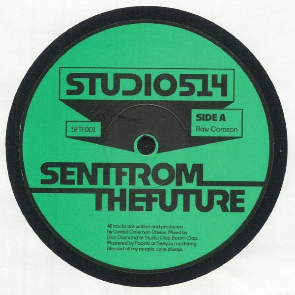 Green vinyl record label reads 'Studio 514', 'Sent From The Future', Side A, Raw Corazon.