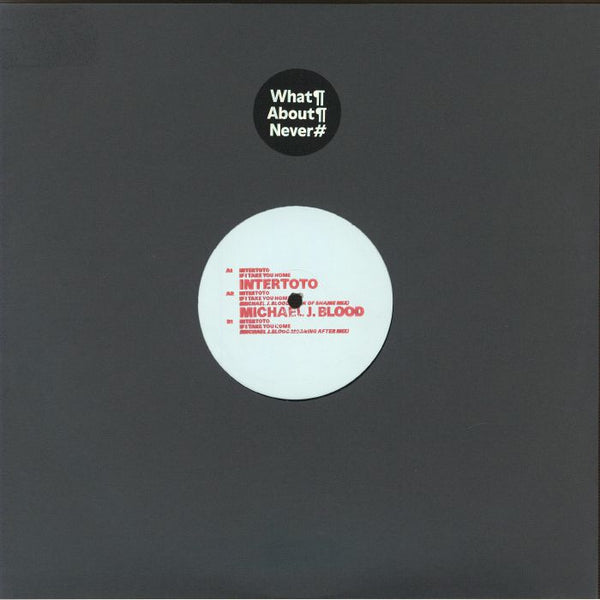 INTERTOTO - If I Take You Home (Michael J Blood Mixes) (12")