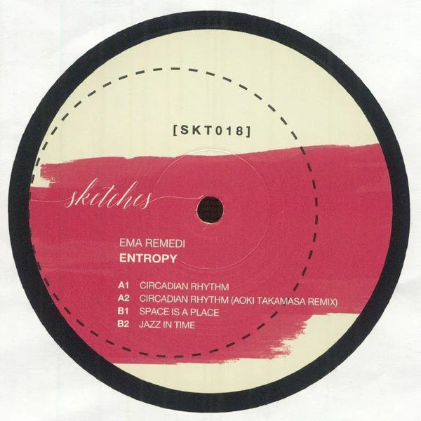 Vinyl record label 'Sketches' by Ema Remedi, Entropy EP, tracklist on cream and red background.