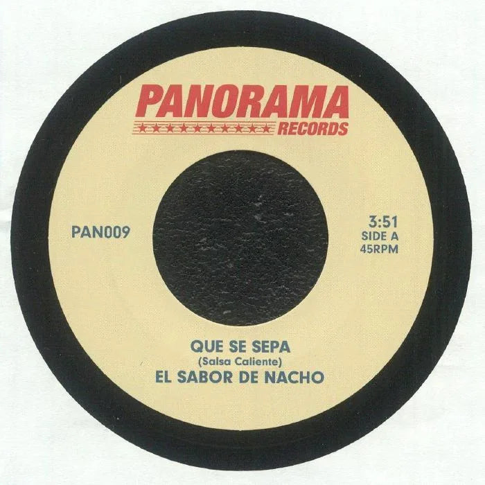 Panorama Records 7-inch vinyl record with Que Se Sepa by El Sabor de Nacho label