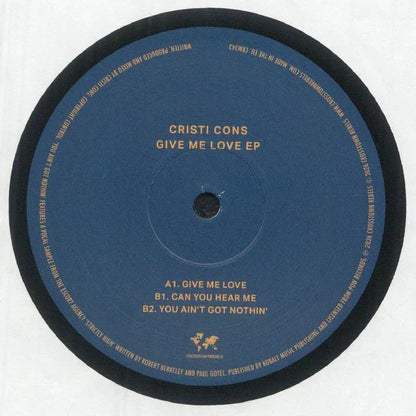 Cristi Cons Give Me Love EP vinyl record blue label with tracklist and circular design