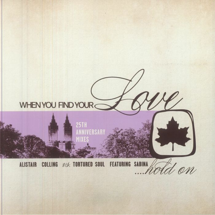 Alistair Colling vs Tortured Soul feat Sabina - When You Find Your Love Hold On (Remixes) (25th Anniversary Edition) | RNTR 086