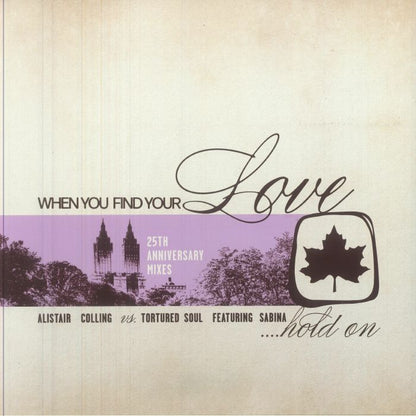 Alistair Colling vs Tortured Soul feat Sabina - When You Find Your Love Hold On (Remixes) (25th Anniversary Edition) | RNTR 086