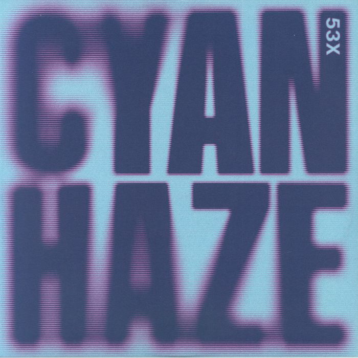 53X - Cyan Haze (EP)