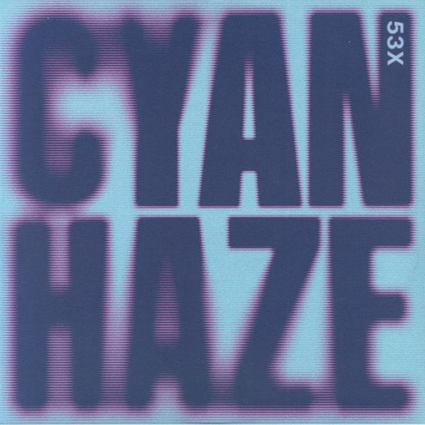 53X - Cyan Haze (EP)