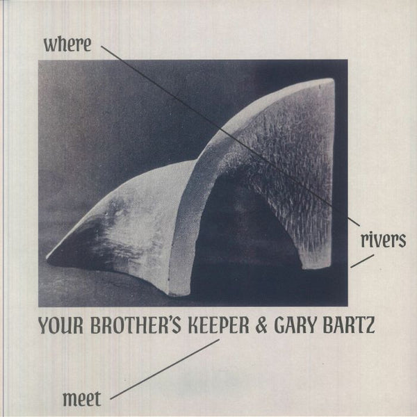 YOUR BROTHER'S KEEPER / GARY BARTZ - Where Rivers Meet (LP)