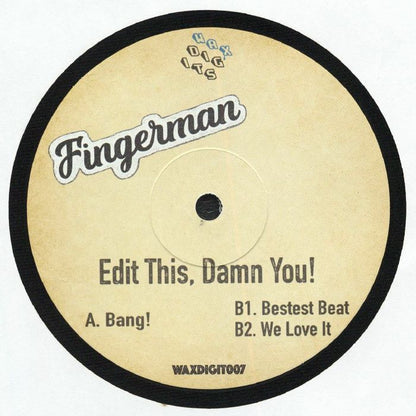 FINGERMAN - Edit This, Damn You! (12")