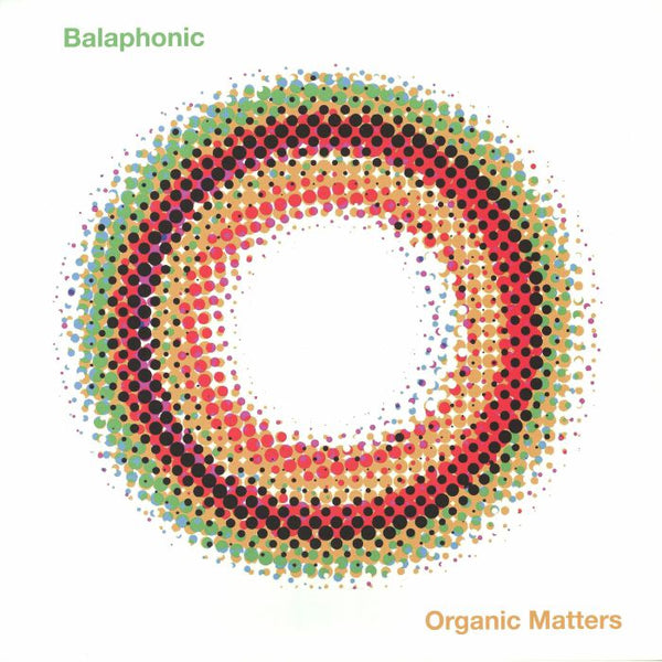 BALAPHONIC - Organic Matters (12")