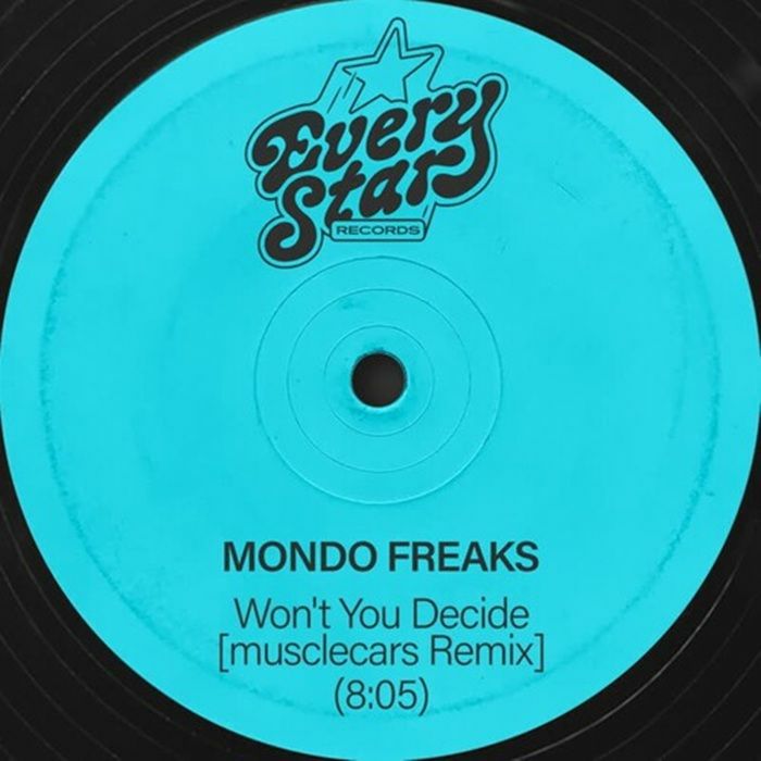 MONDO FREAKS - Won't You Decide (Musclecars Remix) (12")