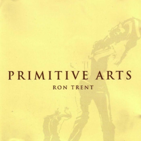 RON TRENT - Primitive Arts (3xLP)
