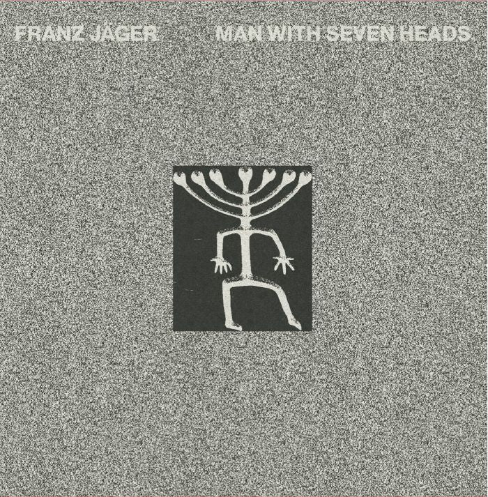 Franz JÄGER - Man With Seven Heads (EP)