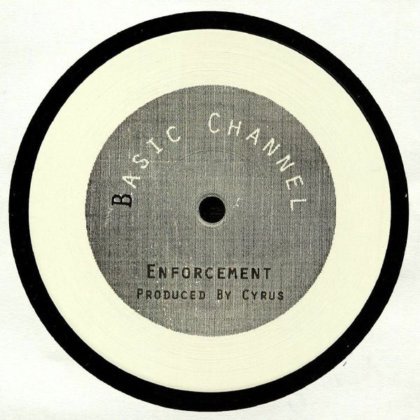 Basic Channel vinyl record label featuring Enforcement produced by Cyrus with monochrome design