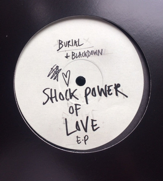 Burial + Blackdown – Shock Power Of Love E.P. (EP)