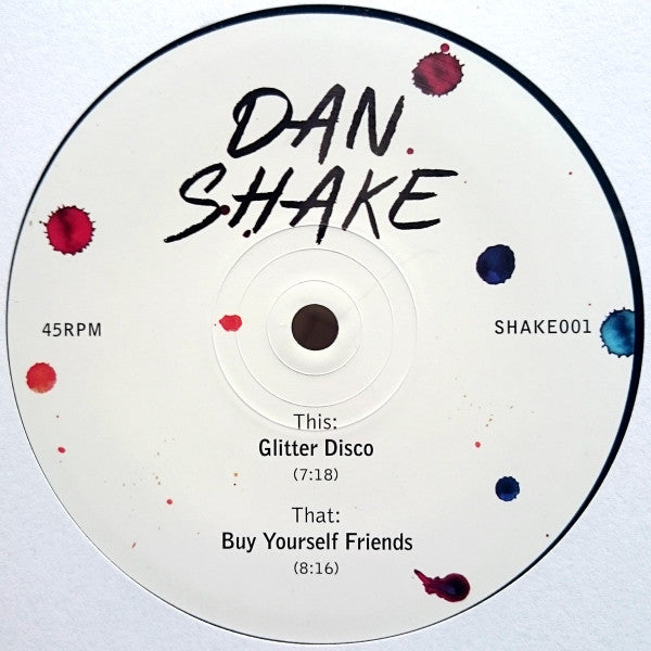 Dan Shake - Glitter Disco / Buy Yourself Friends