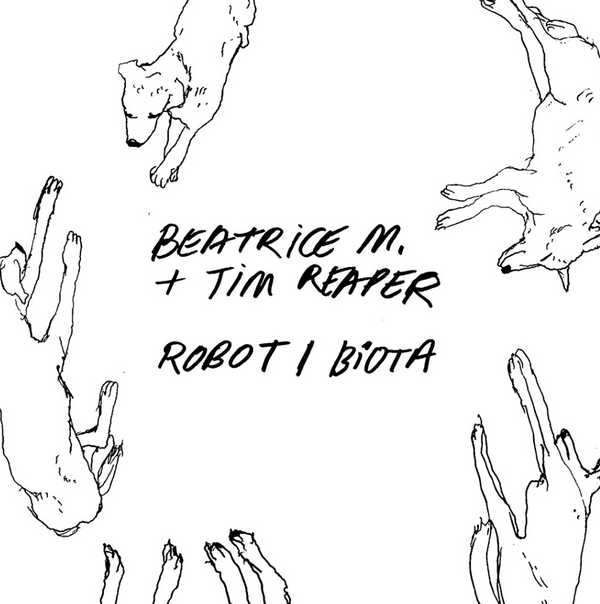BEATRICE M. & TIM REAPER - Robot / Biota (EXCLUSIVE PRE ORDER)