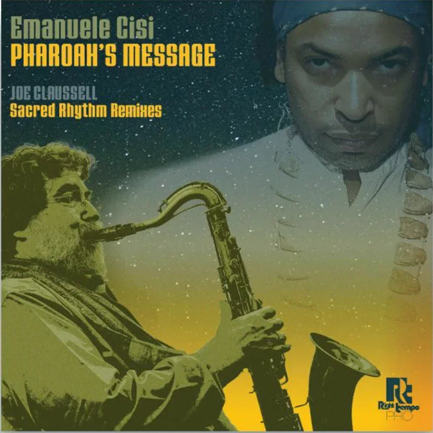 EMANUELE CISI - Pharoah's Message (JOE CLAUSSELL Sacred Rhythm Remixes) (PRE ORDER: 05/06/26)