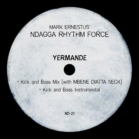 MARK ERNESTUS pres NDAGGA RHYTHM FORCE - Yermande (EP)