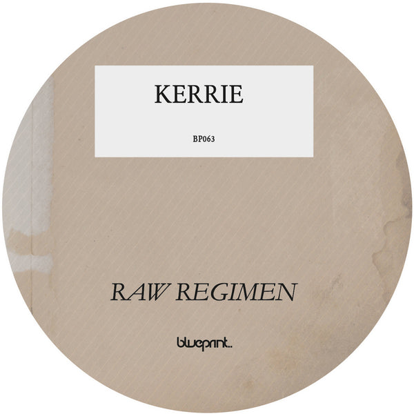 Kerrie Raw Regimen Blueprint Records Four Track Analogue Techno EP