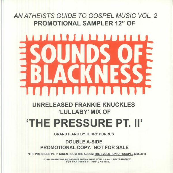 SOUNDS OF BLACKNESS - The Pressure (FRANKIE KNUCKLES Lullaby Mix) (Red Text, sleeve corner slightly bent)