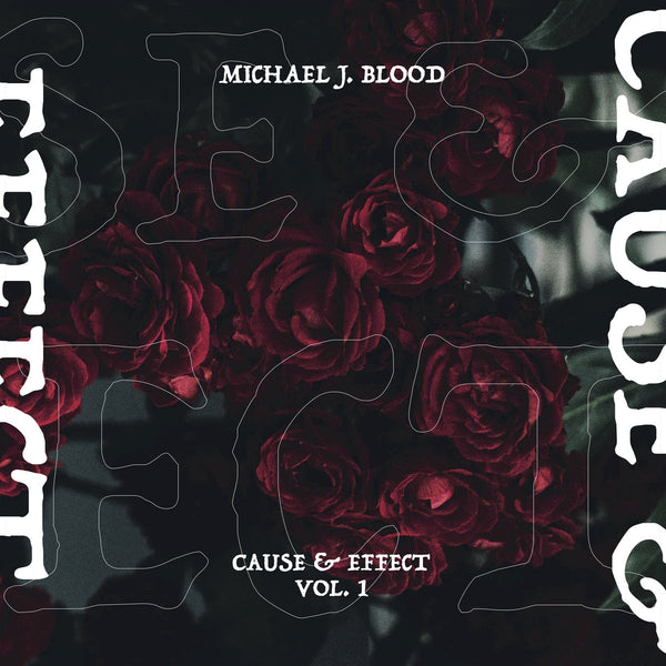 MICHAEL J. BLOOD - Cause & Effect Vol 1 (2xLP)