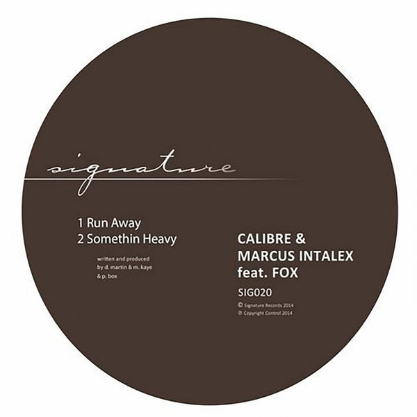 CALIBRE / MARCUS INTALEX (feat. FOX) - Run Away / Somethin' Heavy (PRE ORDER)