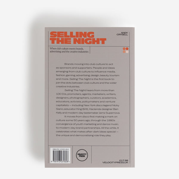 Andy Crysell - Selling The Night: When Club Culture Meets Brands, Advertising and the Creative Industries