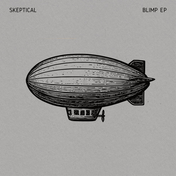 Black and white illustration of a blimp on a gray background with text 'Skeptical' and 'Blimp EP'.