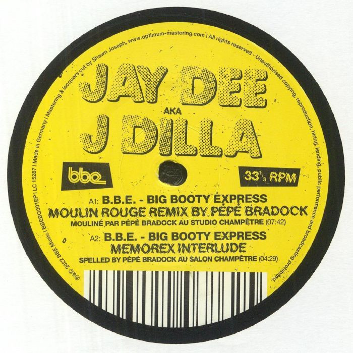 Jay Dee Aka J Dilla B B E Big Booty Express Remixes Ep