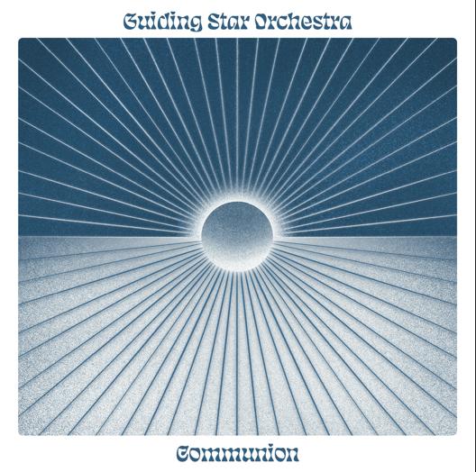 GUIDING STAR ORCHESTRA - Communion