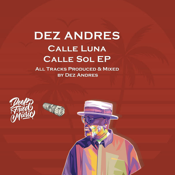 DEZ ANDRES - Calle Luna Calle Sol EP 