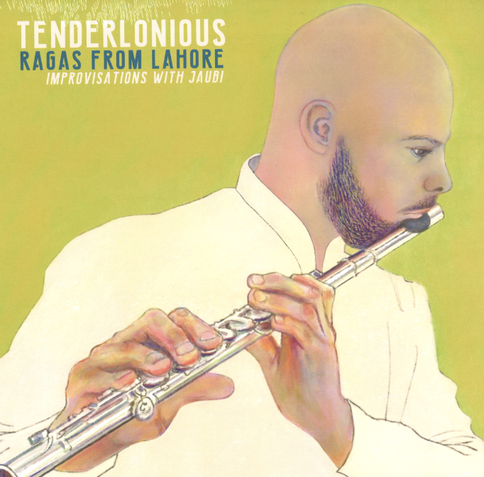 TENDERLONIOUS - Ragas from Lohore – Improvisations With Jaubi LP