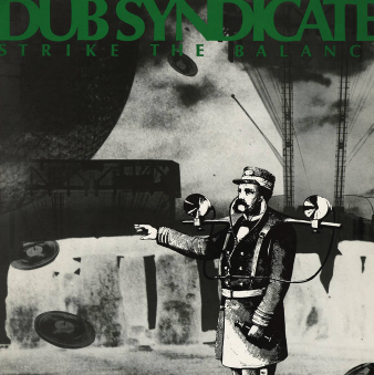 DUB SYNDICATE - Strike The Balance (reissue)
