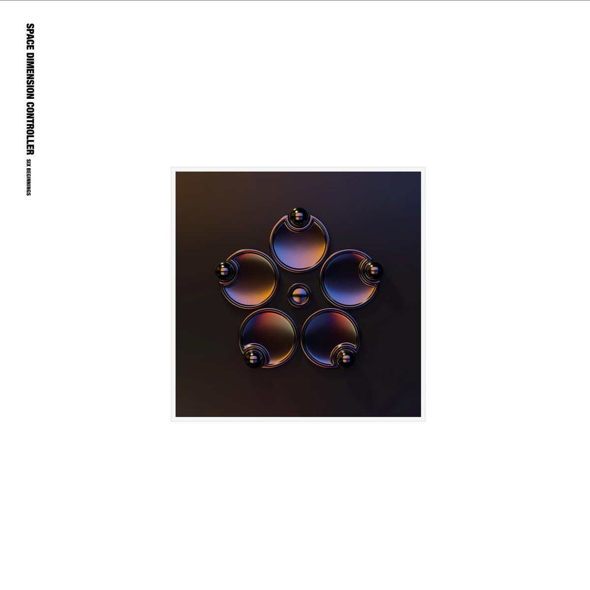 SPACE DIMENSION CONTROLLER - Six Beginnings EP