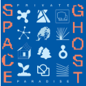 SPACE GHOST - Private Paradise LP