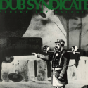 DUB SYNDICATE - Strike The Balance (reissue)