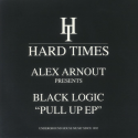 ALEX ARNOUT PRESENTS BLACK LOGIC - Pull Up EP