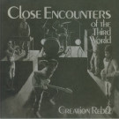 CREATION REBEL - Close Encounters Of The Third World (reissue) 